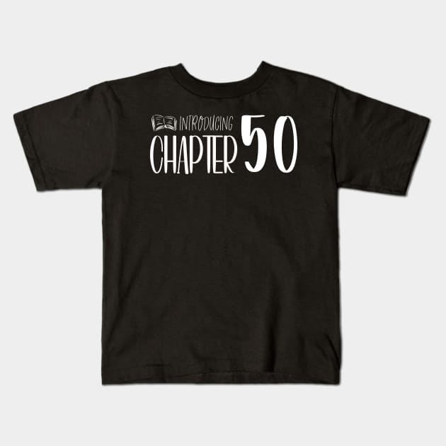 Funny 50th Birthday Quote | For 50th Birthday Kids T-Shirt by AgataMaria